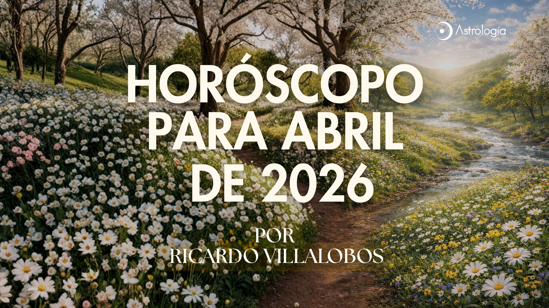 HORÓSCOPO PARA ABRIL DEL 2026