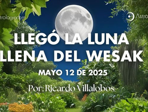 LA LUNA LLENA DEL WESAK (12 de mayo del 2025)