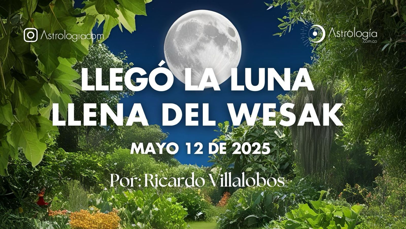 LA LUNA LLENA DEL WESAK (12 de mayo del 2025)