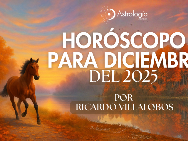 HORÓSCOPO PARA DICIEMBRE DEL 2025
