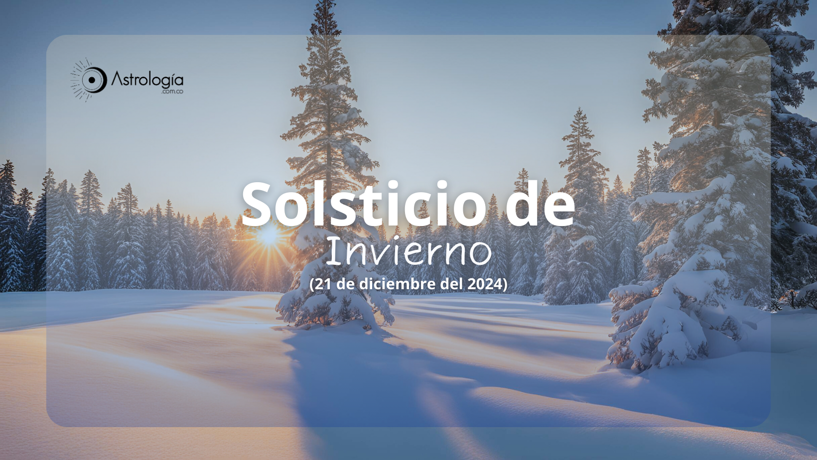 SOLSTICIO DE INVIERNO PARA EL HEMISFERIO NORTE