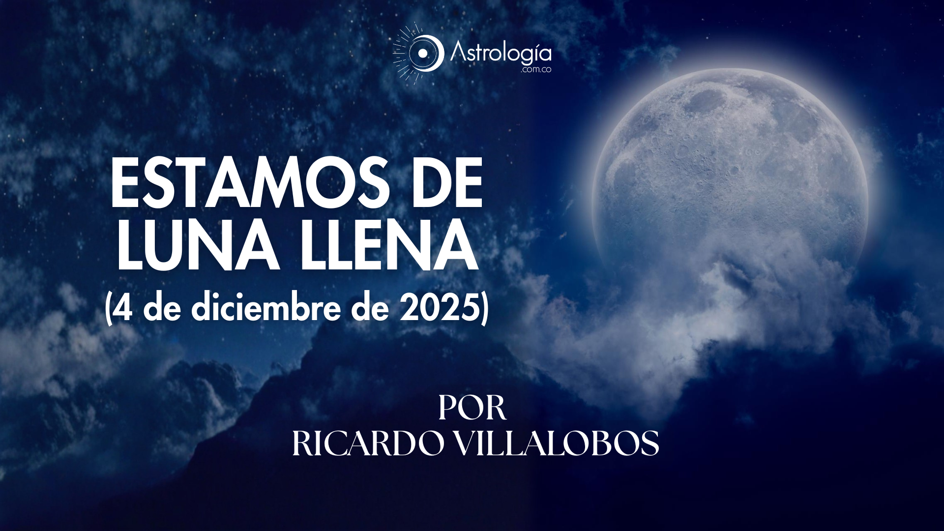 Estamos de Luna Llena (04 de diciembre de 2025)