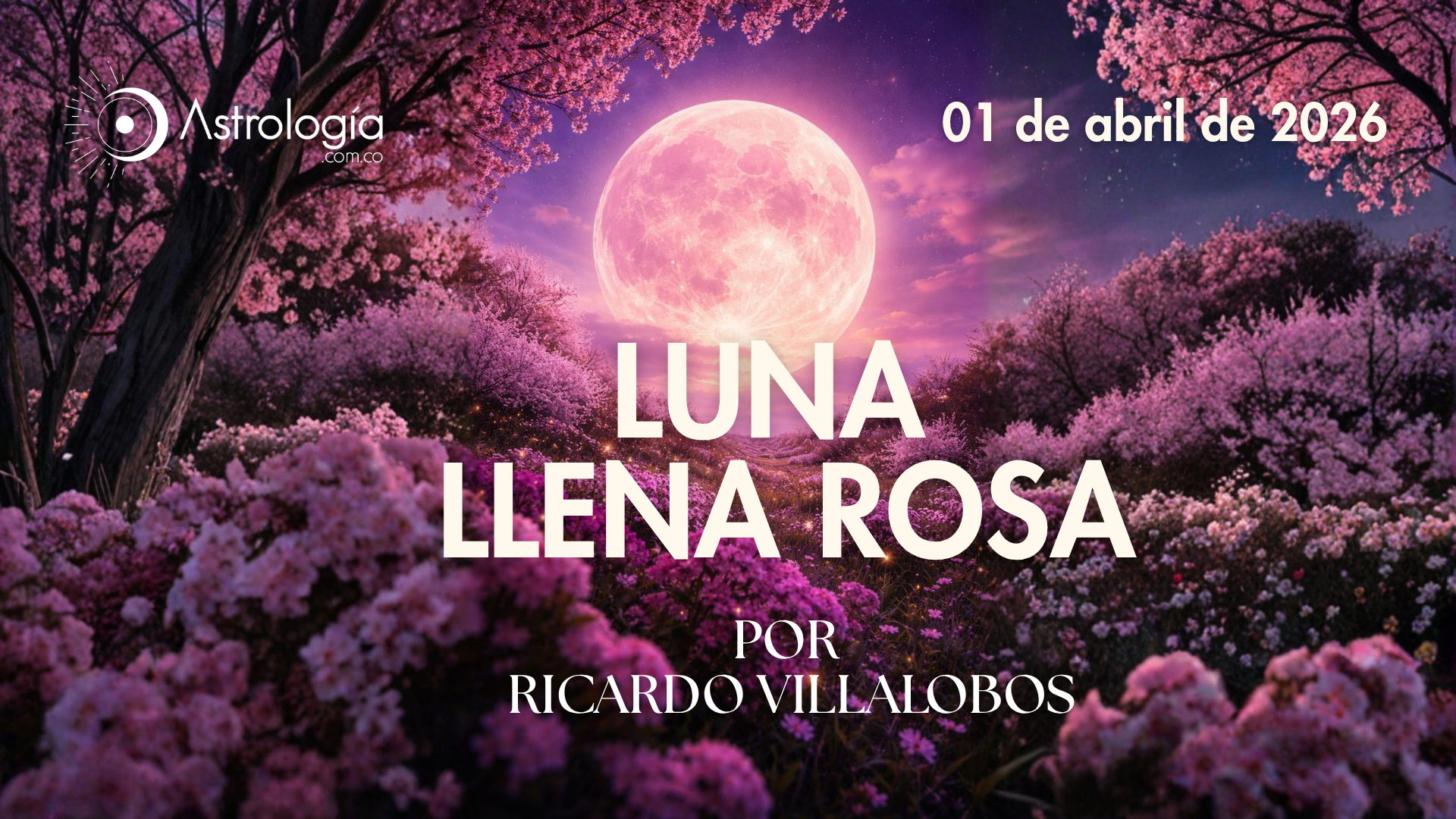 LUNA LLENA ROSA (01 de abril de 2026)