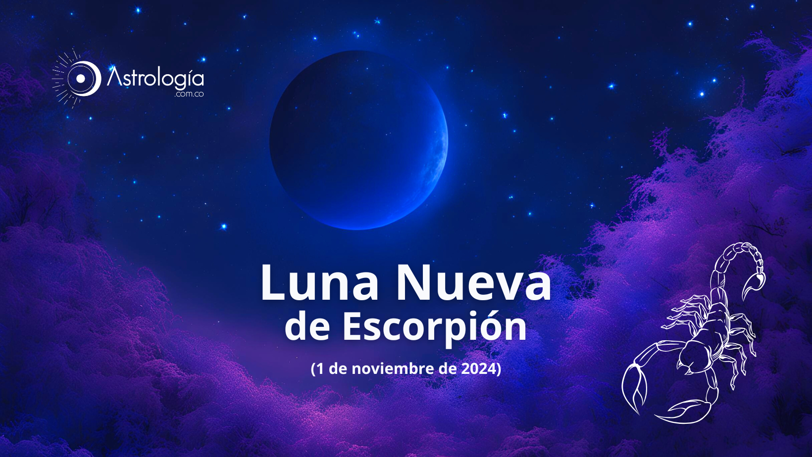 Luna Nueva De Escorpión (noviembre 1 de 2024)