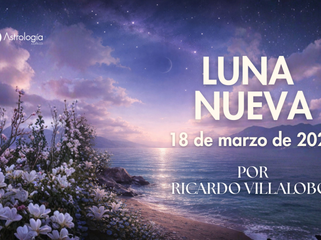 LUNA NUEVA (18 de marzo de 2026)