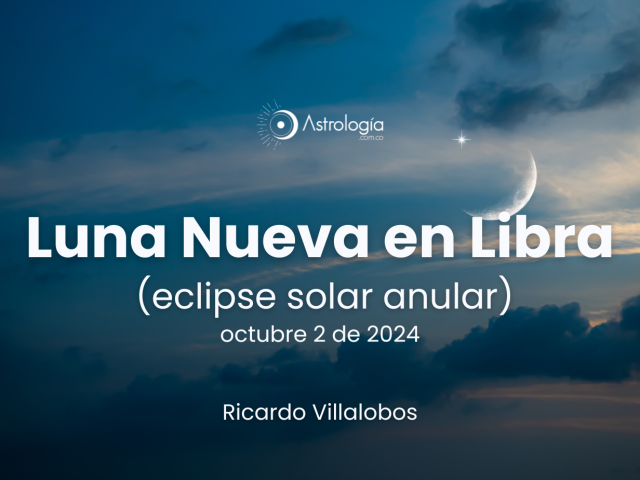 LUNA NUEVA EN LIBRA (eclipse solar anular)