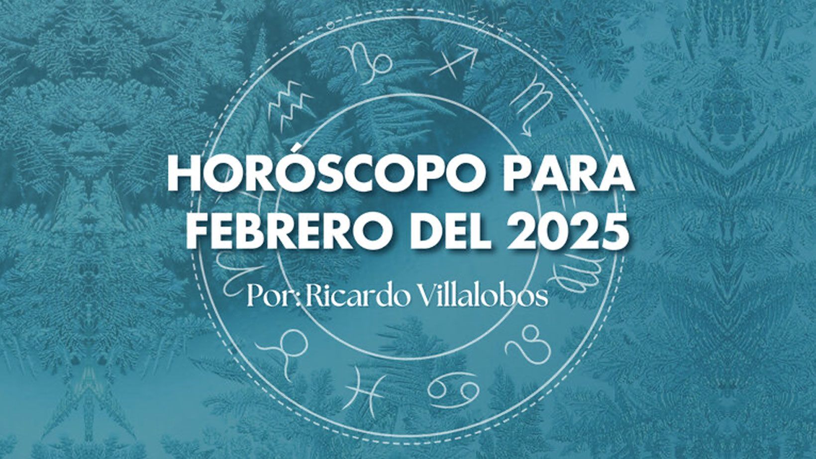 HORÓSCOPO PARA FEBRERO DE 2025