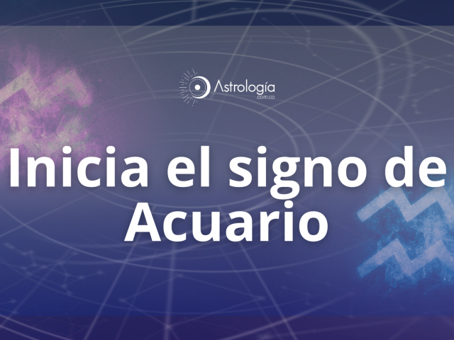 Inicia el signo de Acuario